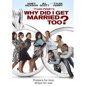Tyler Perry's Why Did I Get Married Too?  DVD